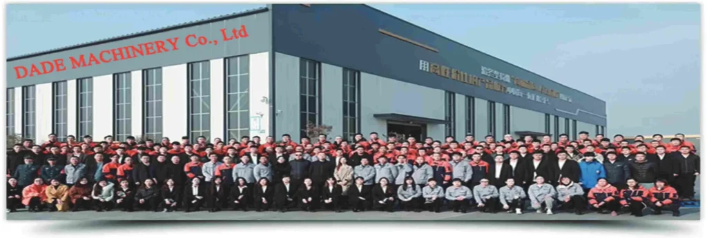 About DADE® Machinery factory manufacturing plant building with professional employee team lineup